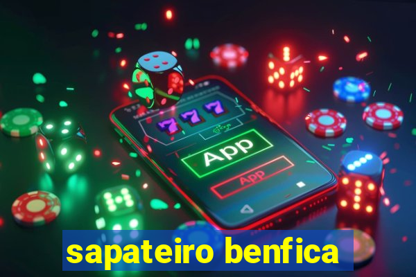 sapateiro benfica